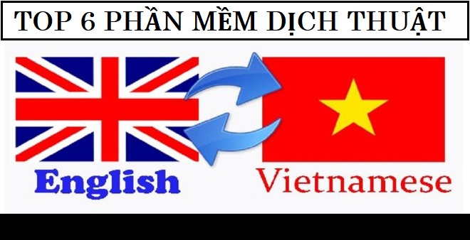 Những ứng dụng phần mềm dịch từ tiếng Anh sang tiếng Việt
